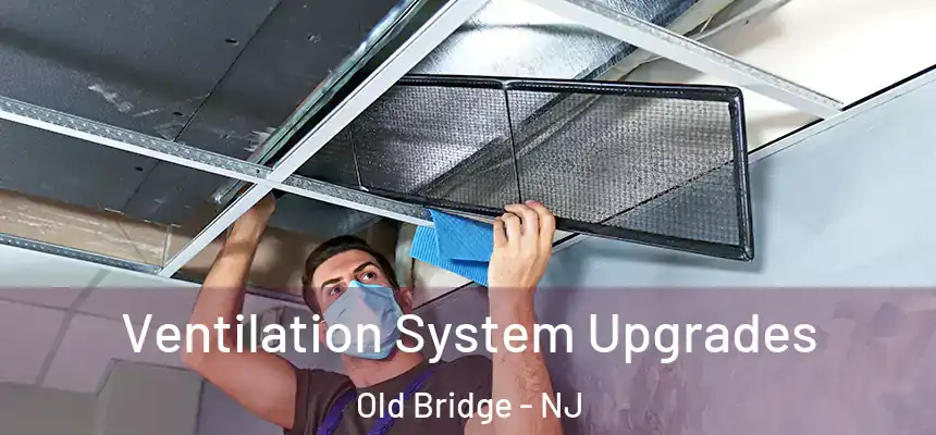  Ventilation System Upgrades Old Bridge - NJ